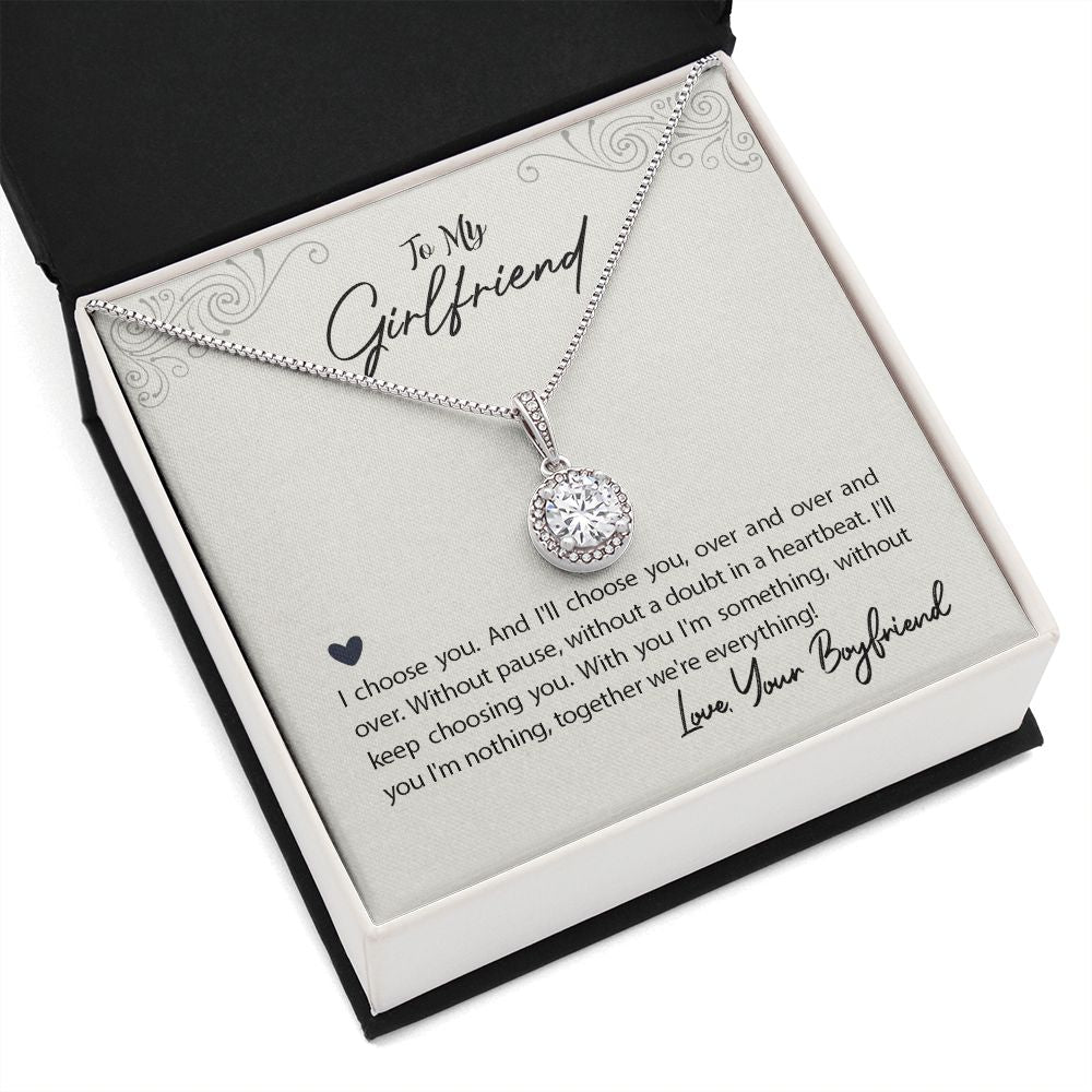 To my Girlfriend-I choose you Eternal Hope Necklace -