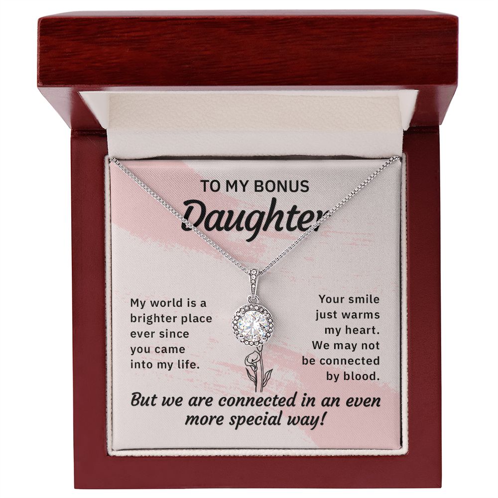 To my bonus daughter-My world is a brighter place Eternal Hope Necklace -