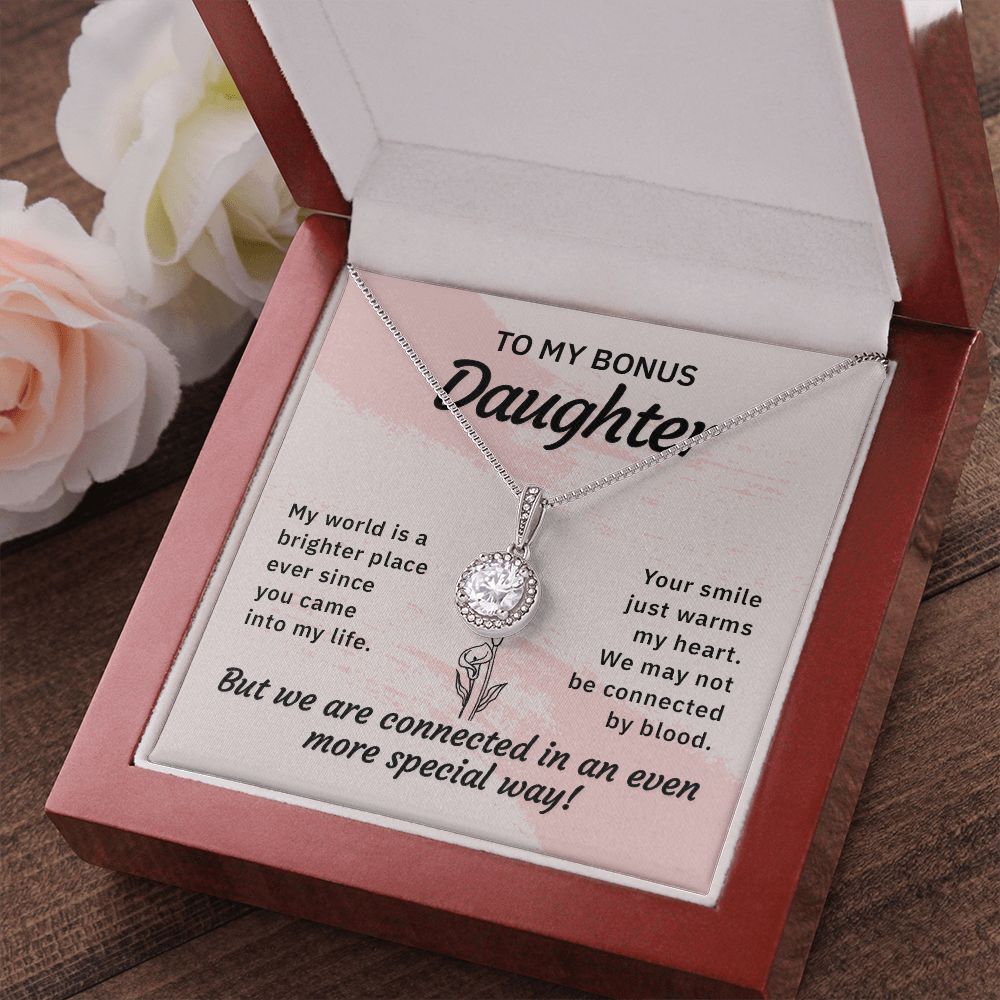To my bonus daughter-My world is a brighter place Eternal Hope Necklace -