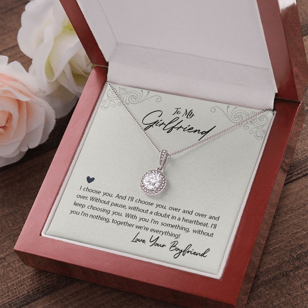 To my Girlfriend-I choose you Eternal Hope Necklace -