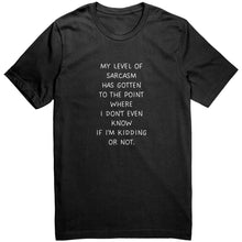 Load image into Gallery viewer, Funny Sarcastic Meme Saying Gift T-shirt