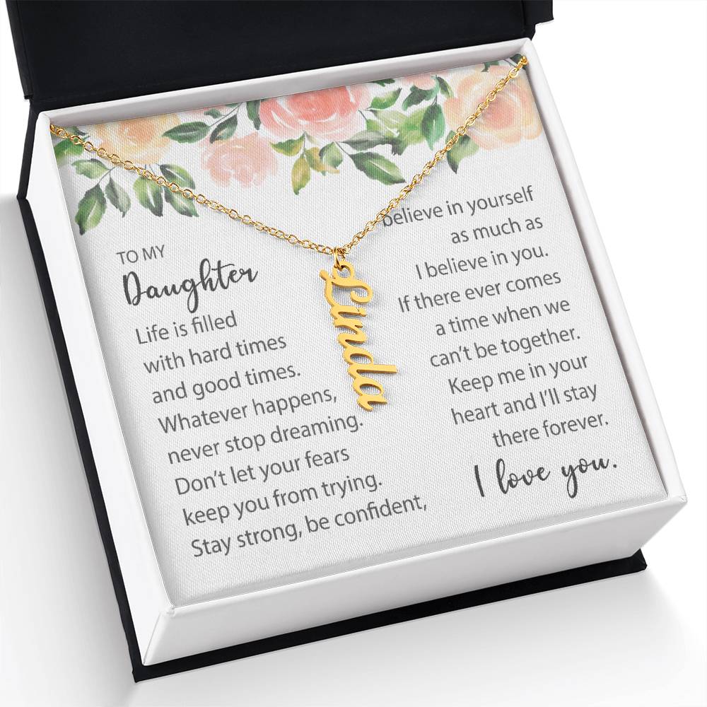 Personalized Name Vertical Dangling Necklace Gift For Daughter Life Is Filled With Hard Times