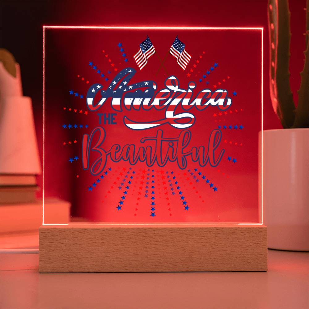 America The Beautiful Square Acrylic Plaque with  Colorful RGB + White LED Light Base