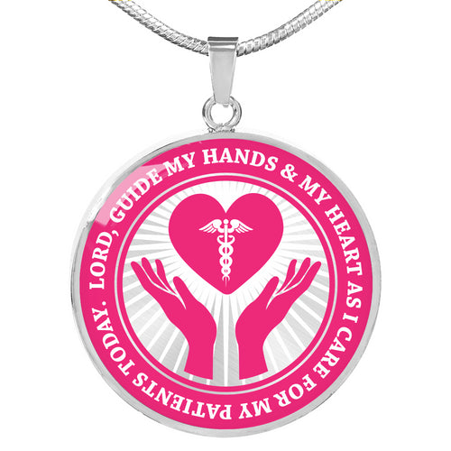 Nurse’s Prayer - Lord, Guide My Hands - Circle Pendant Necklace