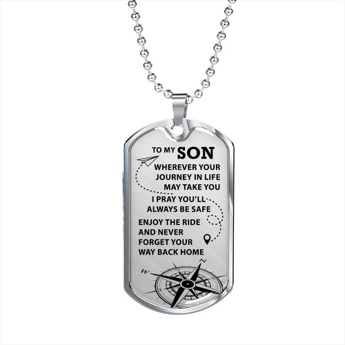 To My Son - Always Be Safe - Dog Tag Necklace - DTNSonM25