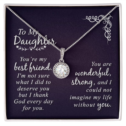 To my daughter-You are my best friend Eternal Hope Necklace -