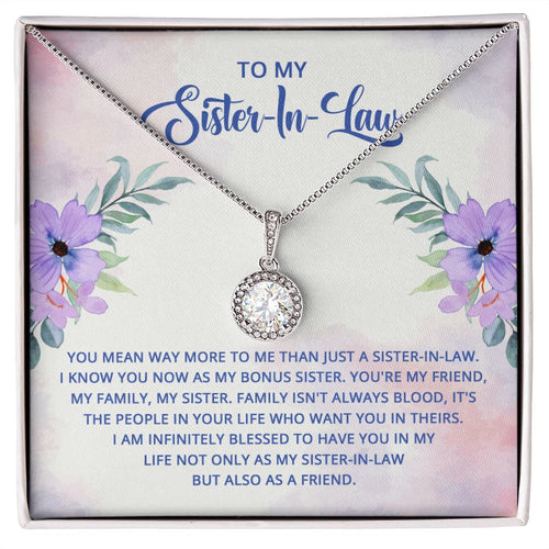 To My Sister-In-Law - I know you now as my bonus sister Eternal Hope Necklace -