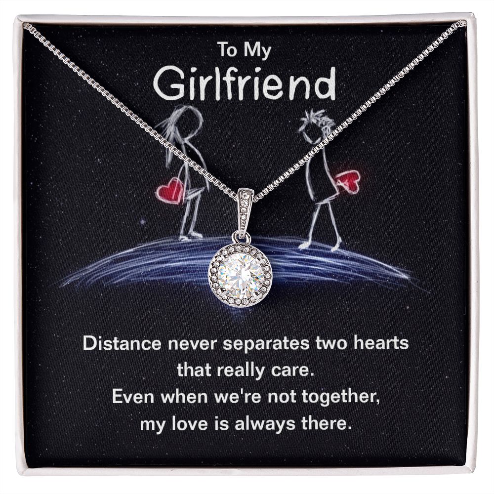 To my girlfriend - distance never separates two hearts Eternal Hope Necklace -