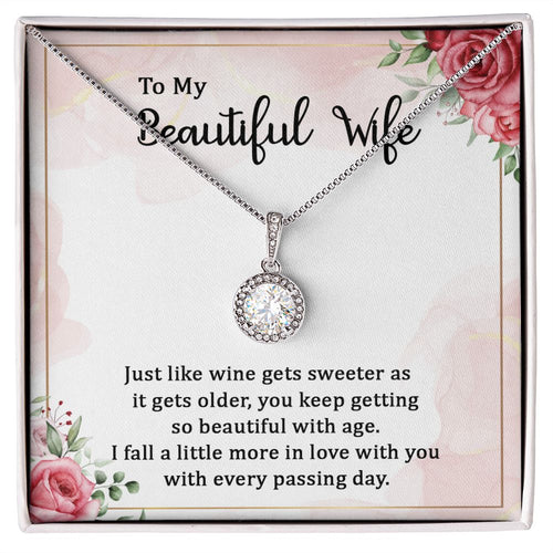 To my beautiful wife wine gets sweeter Eternal Hope Necklace -