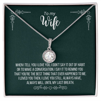 To my Wife Dark Green Eternal Hope Necklace -