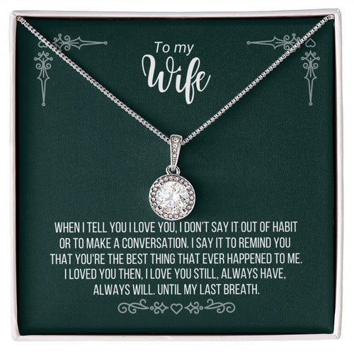 To my Wife Dark Green Eternal Hope Necklace -
