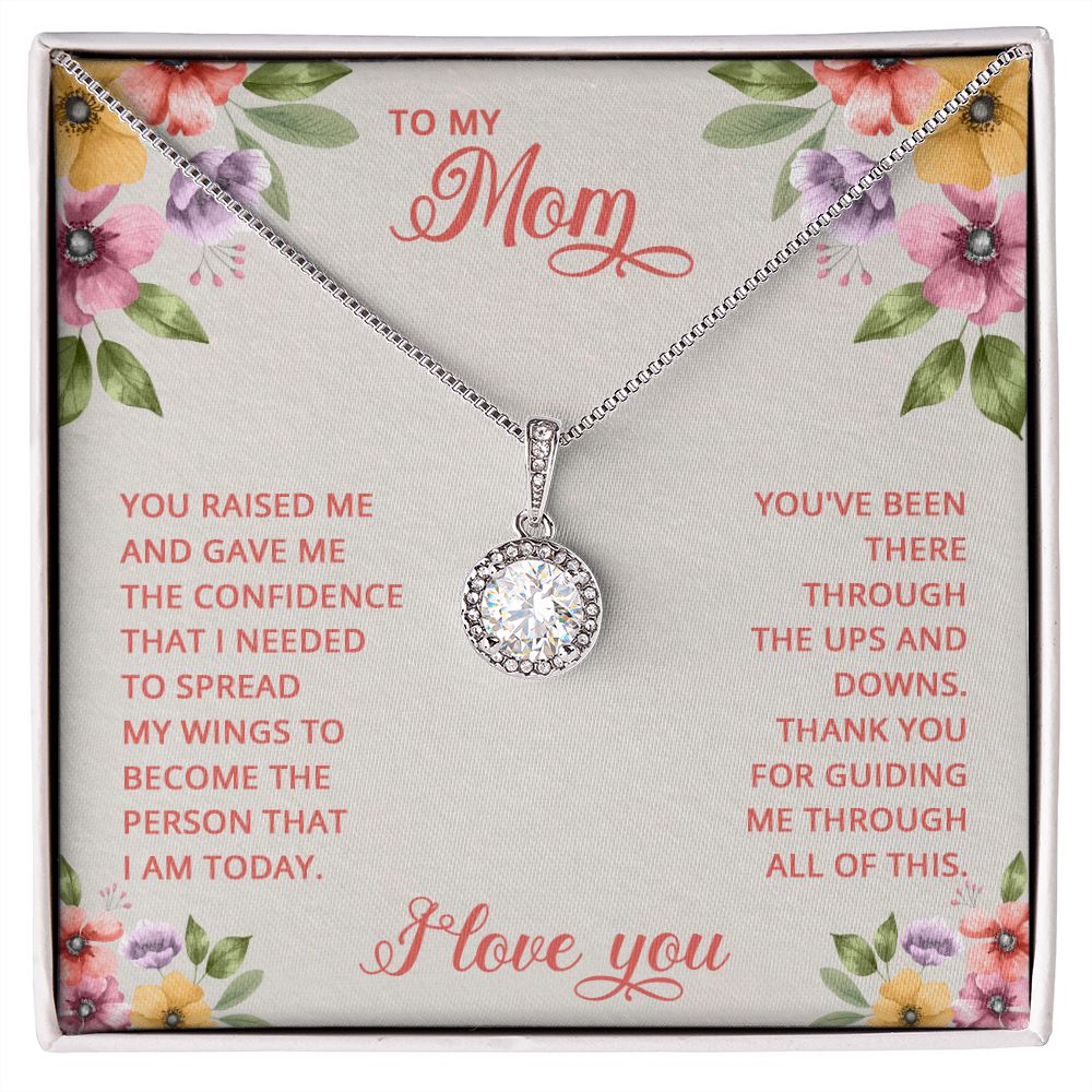 To-My-Mom---You-raised-me-and-gave-me-the-confidence-that Eternal Hope Necklace -