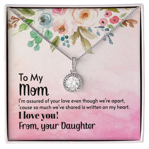 Mom - I'm assured of your love 2 Eternal Hope Necklace -