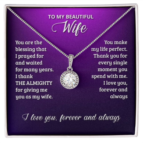 To-My-Wife---You-are-the-blessing-that-I-prayed-for-and-waited-for-many-years Eternal Hope Necklace -