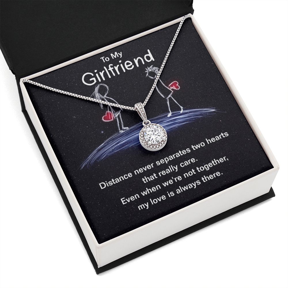 To my girlfriend - distance never separates two hearts Eternal Hope Necklace -