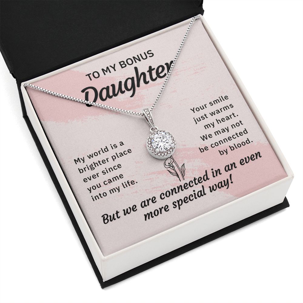 To my bonus daughter-My world is a brighter place Eternal Hope Necklace -