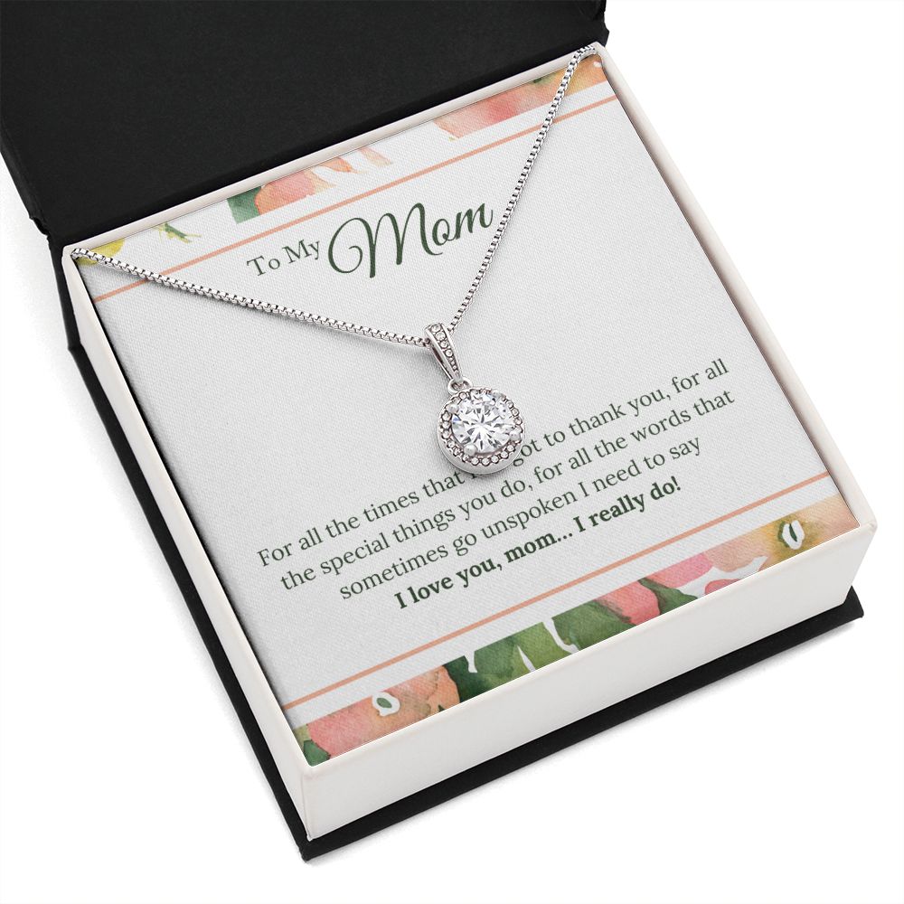 To My Mom - I Love You, I really Do Eternal Hope Necklace -