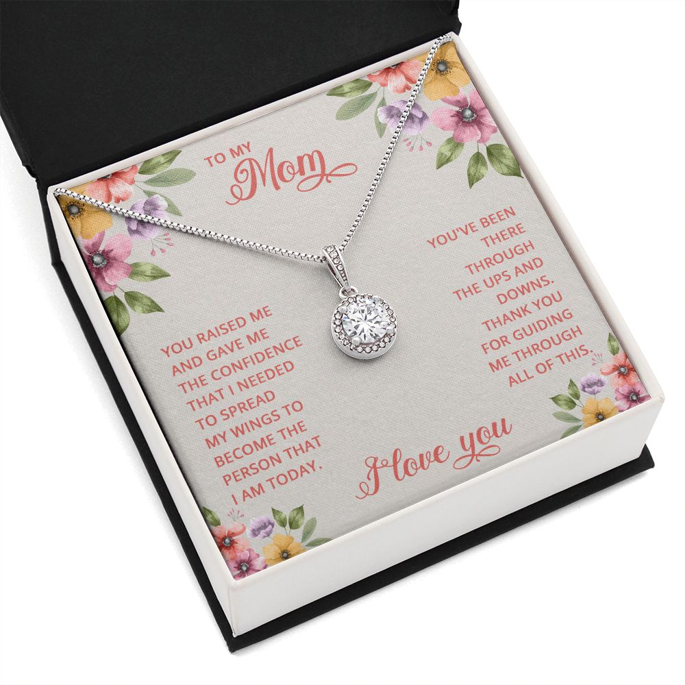 To-My-Mom---You-raised-me-and-gave-me-the-confidence-that Eternal Hope Necklace -