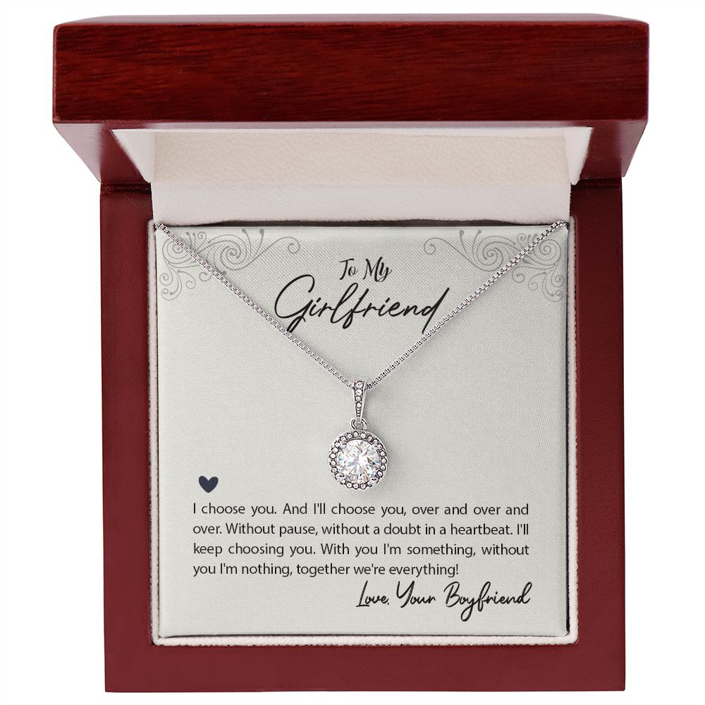 To my Girlfriend-I choose you Eternal Hope Necklace -