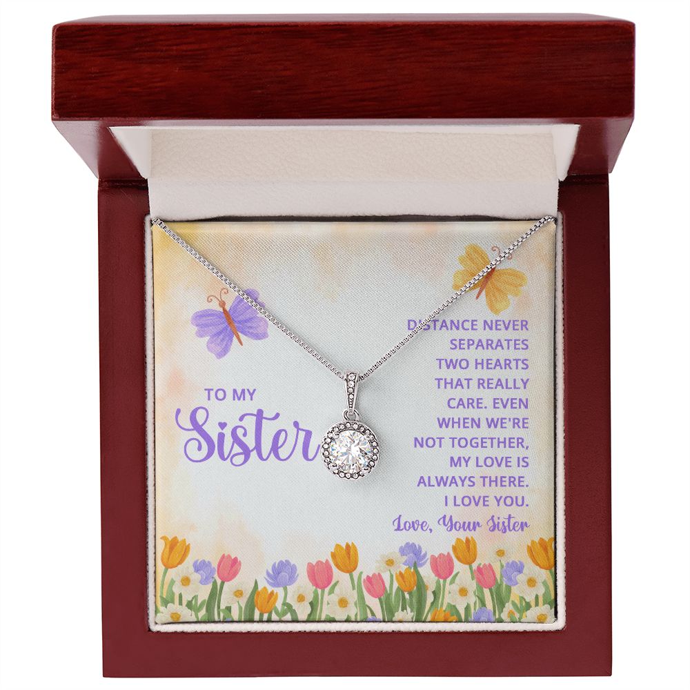 To-My-Sister---Distance-never-separates-two-hearts-that-really-care Eternal Hope Necklace -