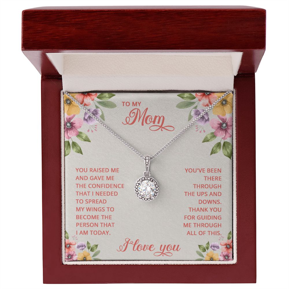 To-My-Mom---You-raised-me-and-gave-me-the-confidence-that Eternal Hope Necklace -