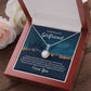 To my beautiful wife - always remember how much you mean to me Eternal Hope Necklace -