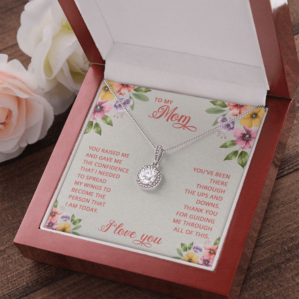 To-My-Mom---You-raised-me-and-gave-me-the-confidence-that Eternal Hope Necklace -