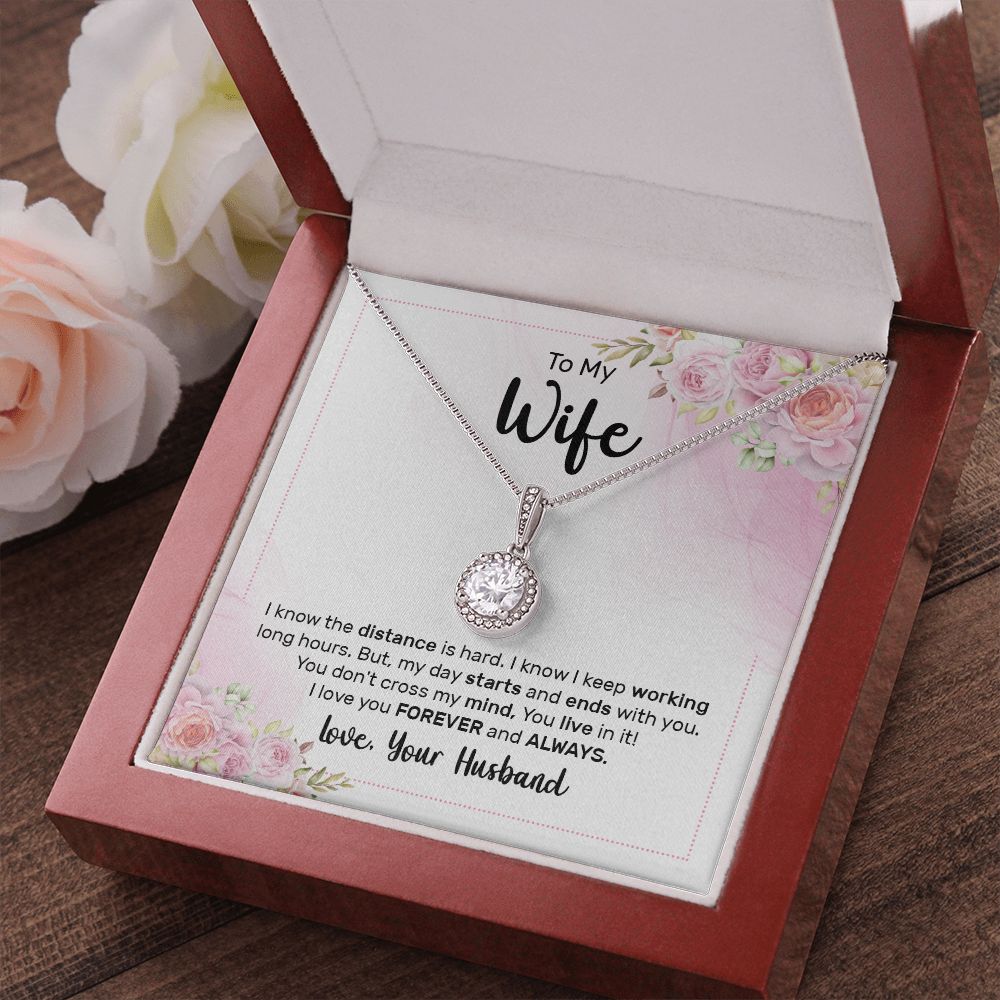 To My Wife - I know the distance is hard Eternal Hope Necklace -