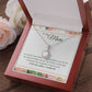 To My Mom - I Love You, I really Do Eternal Hope Necklace -