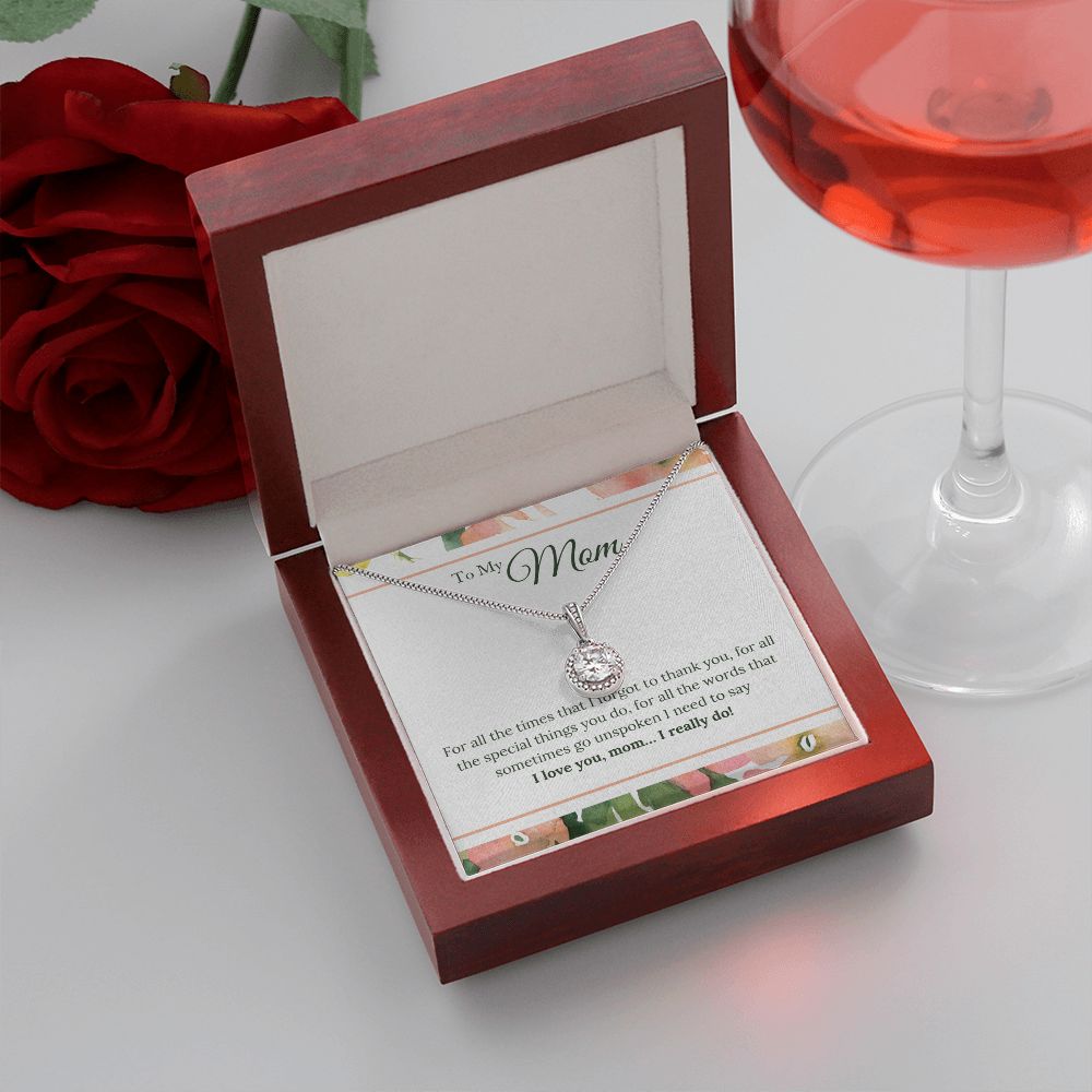 To My Mom - I Love You, I really Do Eternal Hope Necklace -