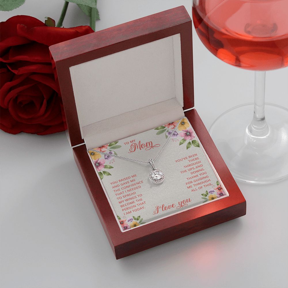 To-My-Mom---You-raised-me-and-gave-me-the-confidence-that Eternal Hope Necklace -