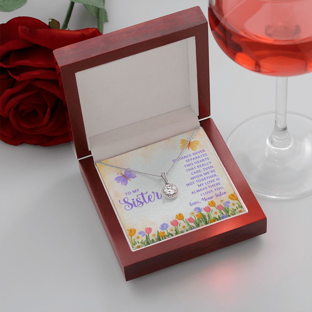 To-My-Sister---Distance-never-separates-two-hearts-that-really-care Eternal Hope Necklace -