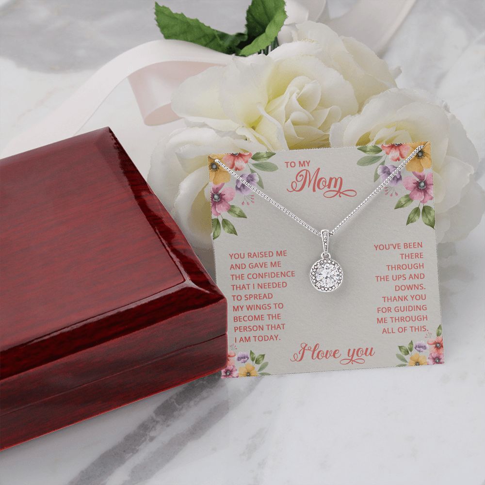 To-My-Mom---You-raised-me-and-gave-me-the-confidence-that Eternal Hope Necklace -