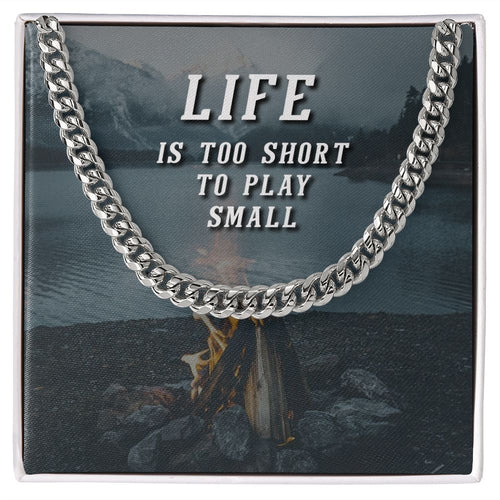Life Is Too Short Cuban Link Necklace For Him with Message Card