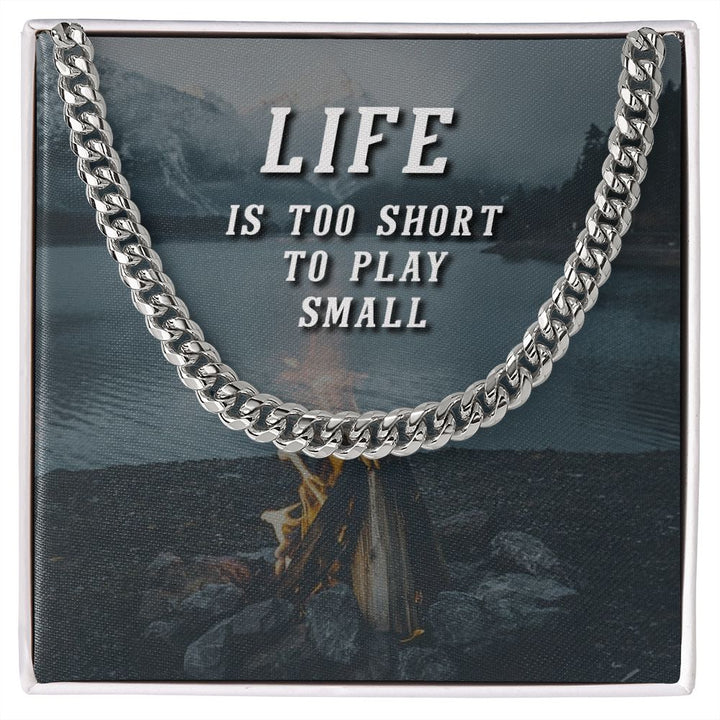 Life Is Too Short Cuban Link Necklace For Him with Message Card
