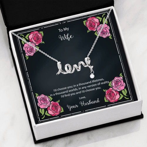Scripted Love Necklace - To My Wife In a Thousand Lifetimes